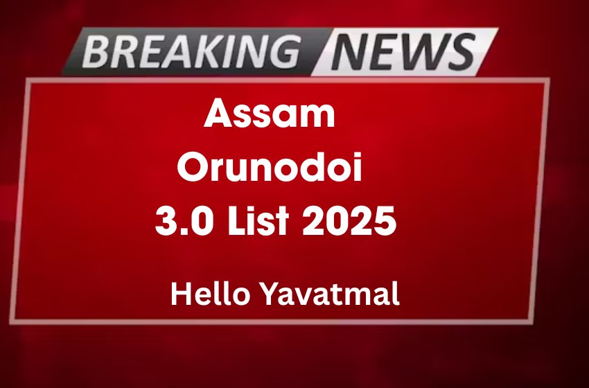 Assam Orunodoi 3.0 List 2025