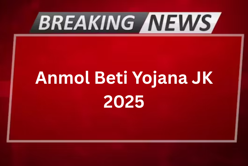 Anmol Beti Yojana JK 2025